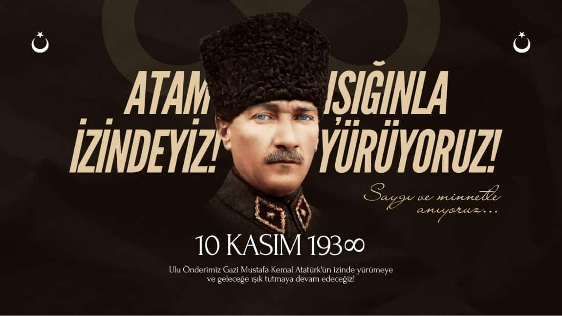 10 Kasım Atatürk’ü Anma Günü